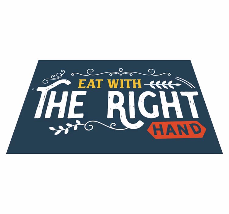 Quote placemats eat with right hand - TenStickers