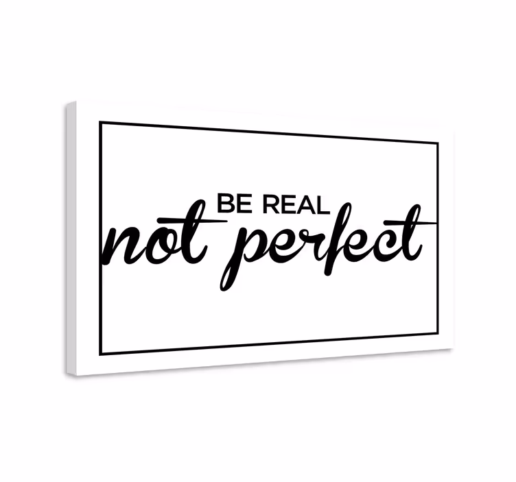 Be real not perfect motivational canvas - TenStickers