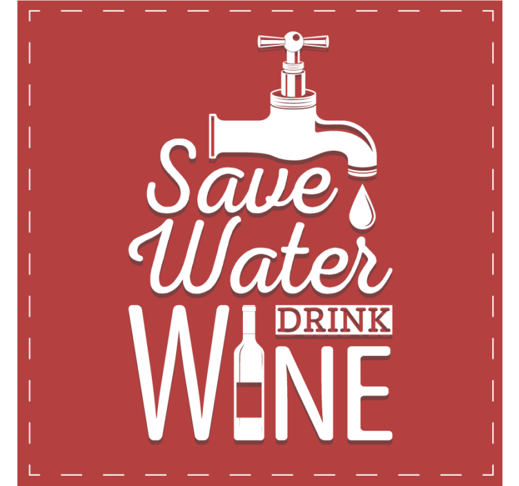 Save water drink wine text coasters - TenStickers