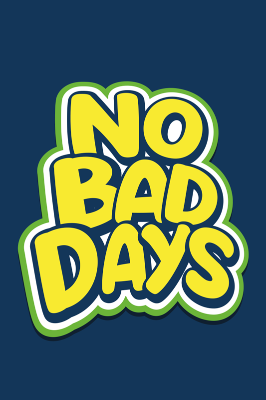 Poster for teenager no bad days - TenStickers