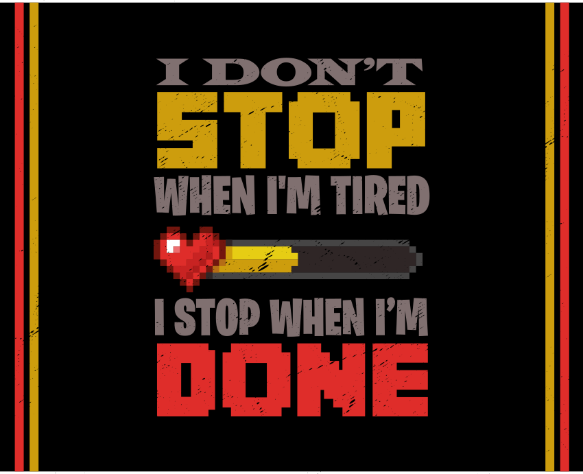 Video game poster i don't stop when i'm tired - TenStickers
