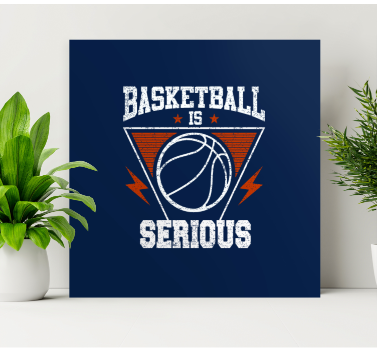 Sports canvas art basketball is serious - TenStickers