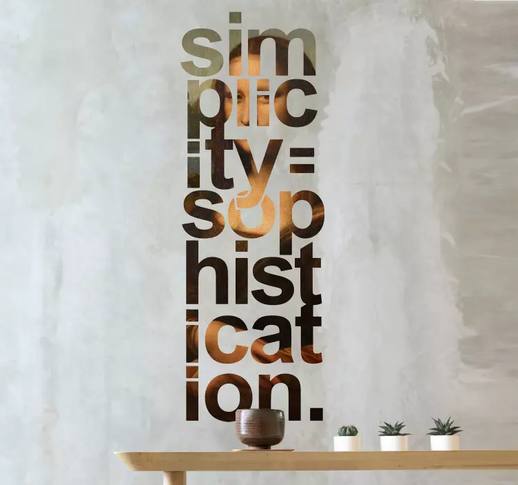 Simplicity Equals Sophistication quote sticker - TenStickers
