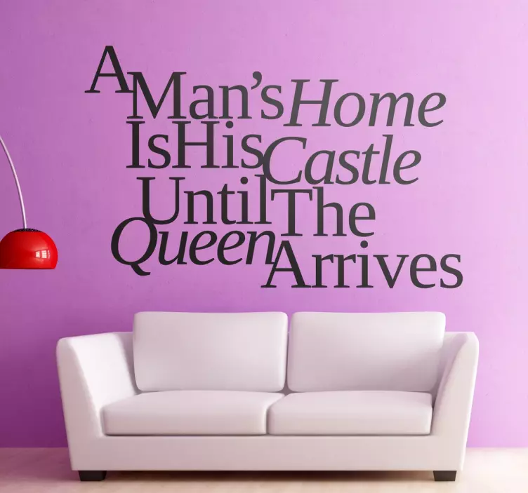 A Man's Home... Wall Sticker - TenStickers
