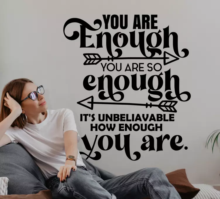 Enough beautiful inspirational quote sticker - TenStickers