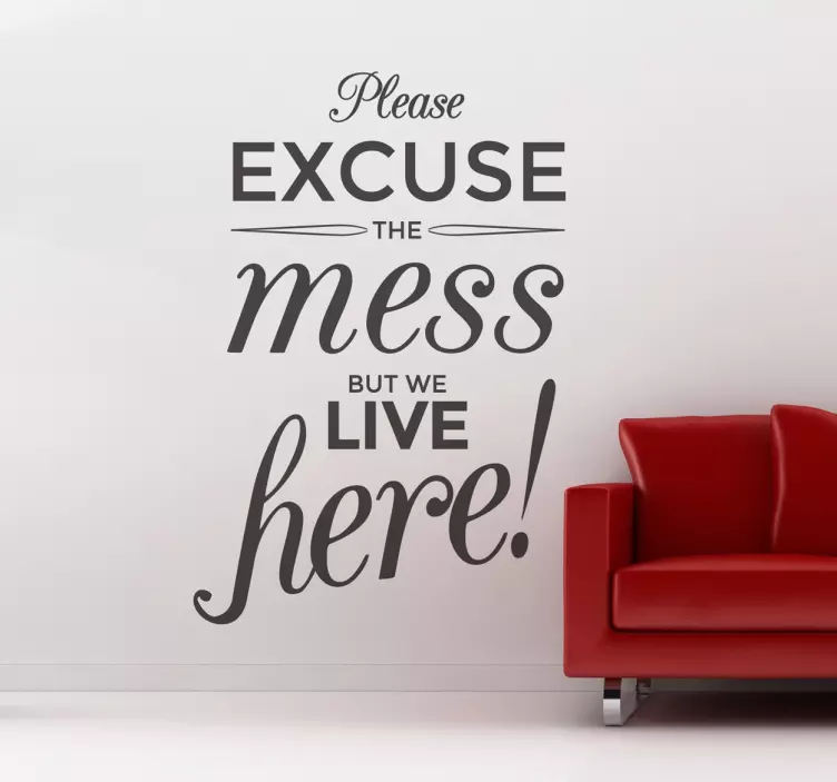 Excuse The Mess Wall Sticker - TenStickers