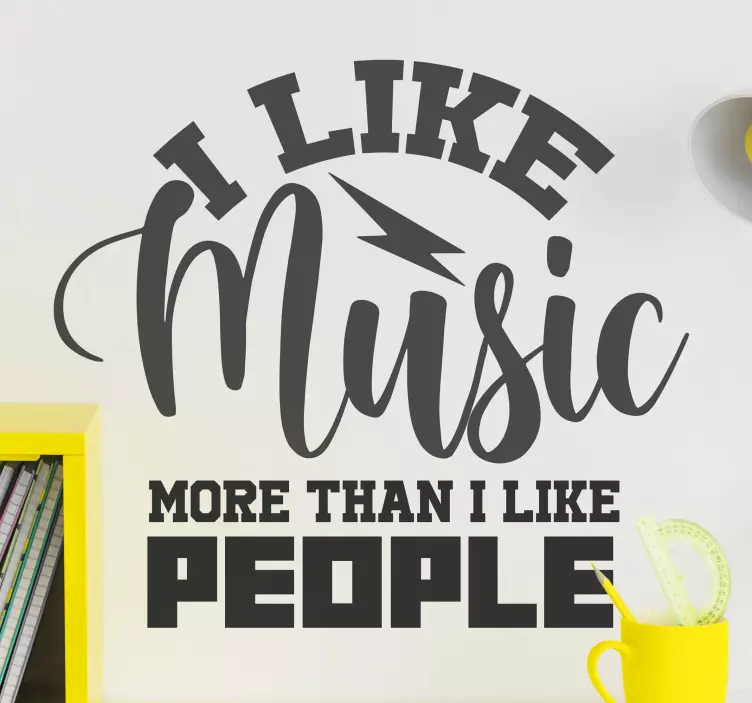 I LIKE MUSIC MORE THAN PEOPLE quote sticker - TenStickers