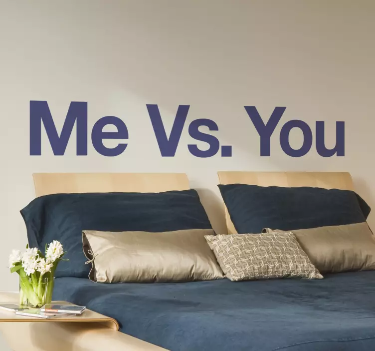 Me Vs. You Wall Sticker - TenStickers