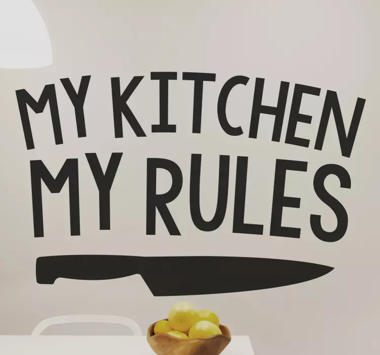My Kitchen My Rules Wall Sticker - TenStickers
