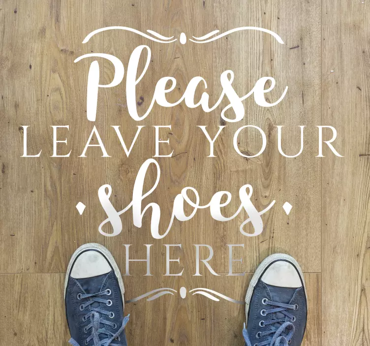 Leave your shoes here floor sticker - TenStickers