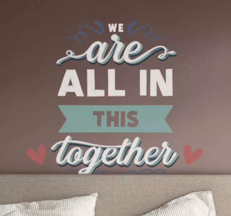 We Are All In This quote sticker - TenStickers