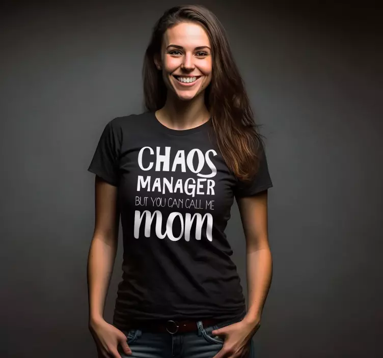 Chaos manager mom Mothers day t-shirt - TenStickers