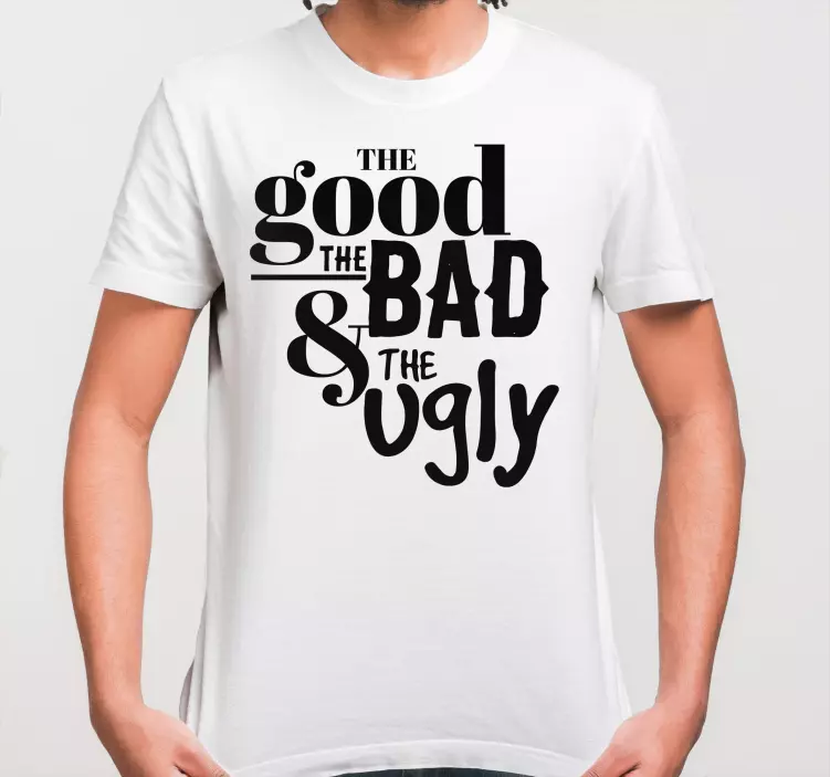The Good the Mad and the Ugly custom t-shirt - TenStickers