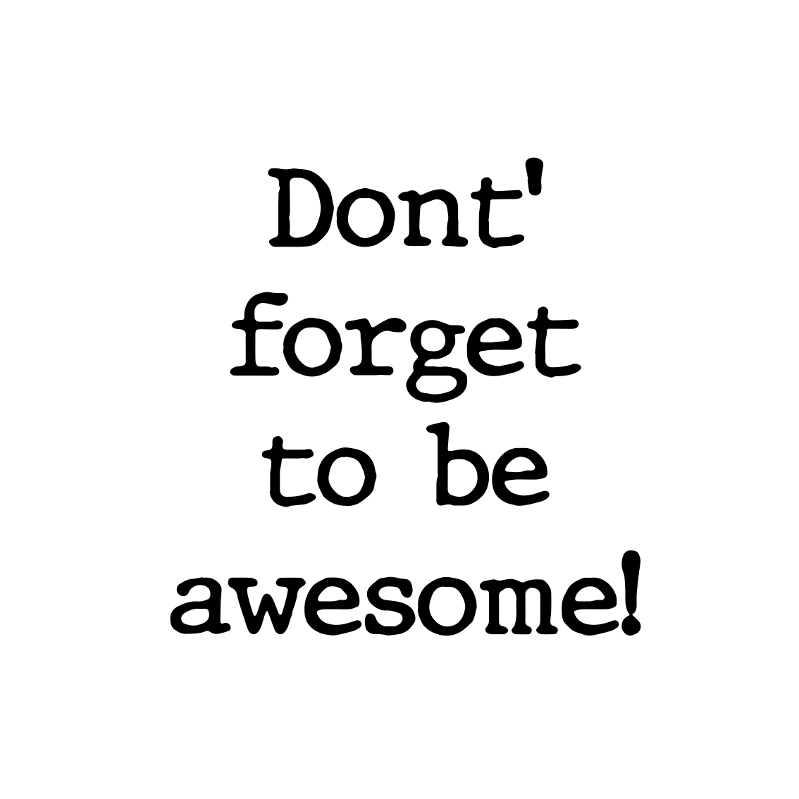Custom rug don't forget to be awesome minimalist - TenStickers